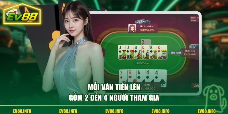 Đánh Bài Tiến Lên Với Cách Chơi Dễ Hiểu Cho Người Mới 2 Mỗi ván Tiến Lên gồm 2 đến 4 người tham gia